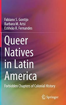 portada Queer Natives in Latin America Forbidden Chapters of Colonial History (en Inglés)