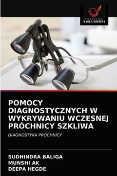 portada Pomocy Diagnostycznych W Wykrywaniu Wczesnej Próchnicy Szkliwa (en Polaco)
