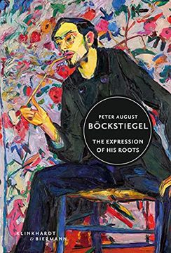 portada Peter August Böckstiegel: The Expression of his Roots (Junge Kunst) (en Inglés)