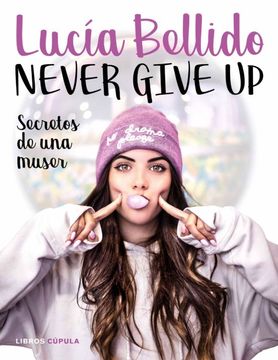portada Never Give up: Secretos de una Muser (Hobbies) (in Spanish)