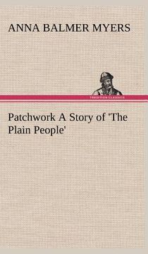 portada patchwork a story of 'the plain people' (en Inglés)