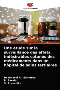 portada Une étude sur la surveillance des effets indésirables cutanés des médicaments dans un hôpital de soins tertiaires (en Francés)