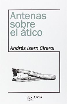 portada ANTENAS SOBRE EL ÁTICO (in Spanish)