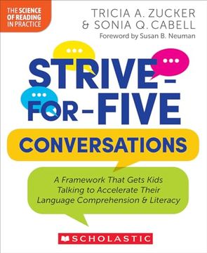 portada Strive-For-Five Conversations: A Framework That Gets Kids Talking to Accelerate Their Language Comprehension and Literacy (The Science of Reading in Practice) 