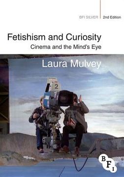 portada fetishism and curiosity: cinema and the mind's eye. laura mulvey (en Inglés)