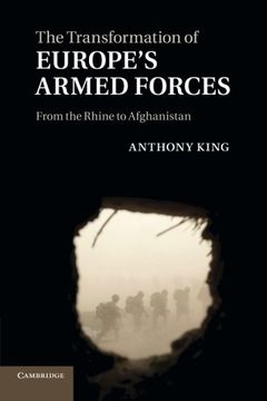 portada The Transformation of Europe's Armed Forces: From the Rhine to Afghanistan (en Inglés)