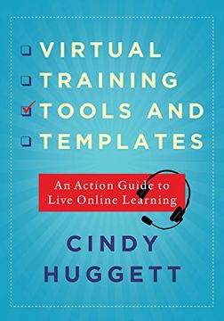 portada Virtual Training Tools and Templates: An Action Guide to Live Online Learning (en Inglés)