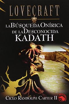 portada La Búsqueda Onírica de la Desconocida Kadath: Ciclo Randolph Carter ii (Icaro)