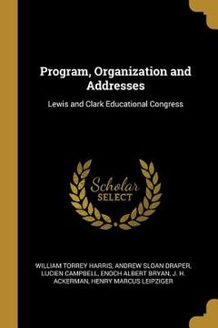 portada Program, Organization and Addresses: Lewis and Clark Educational Congress (in English)
