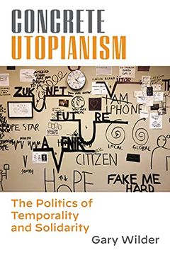 portada Concrete Utopianism: The Politics of Temporality and Solidarity (en Inglés)
