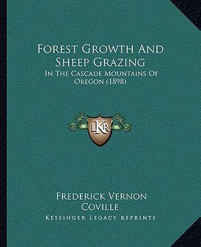 portada forest growth and sheep grazing: in the cascade mountains of oregon (1898) (in English)