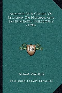 portada analysis of a course of lectures on natural and experimental philosophy (1790) (en Inglés)
