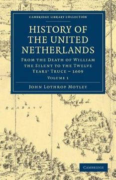 portada History of the United Netherlands 4 Volume Set: History of the United Netherlands - Volume 1 (Cambridge Library Collection - European History) (in English)