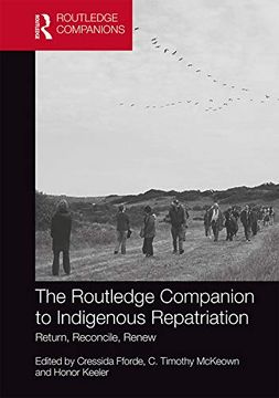 portada The Routledge Companion to Indigenous Repatriation: Return, Reconcile, Renew (Routledge Companions) (en Inglés)