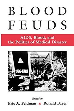 portada Blood Feuds: Aids, Blood, and the Politics of Medical Disaster (en Inglés)