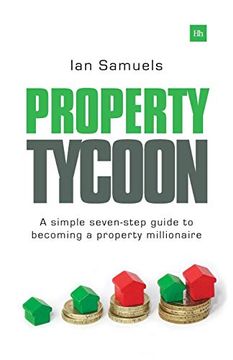 portada Property Tycoon: A Simple Seven-Step Guide to Becoming a Property Millionaire 