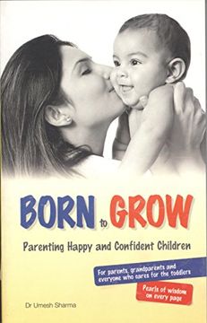 portada Born to Grow Parenting Happy and Confident Children