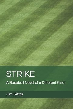 portada Strike: A Baseball Novel of a Different Kind (in English)