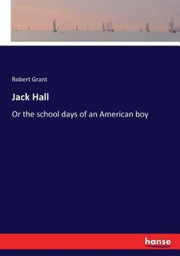 portada Jack Hall: Or the school days of an American boy (en Inglés)