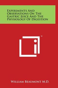 portada Experiments and Observations on the Gastric Juice and the Physiology of Digestion (in English)