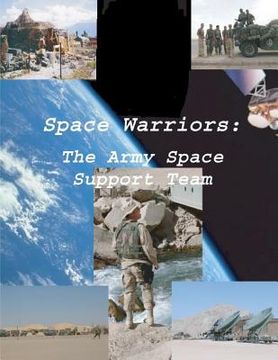 portada Space Warriors: The Army Space Support Team (en Inglés)