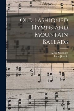 portada Old Fashioned Hymns and Mountain Ballads (en Inglés)