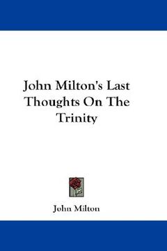 portada john milton's last thoughts on the trinity (en Inglés)