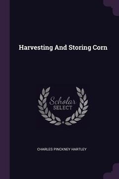 portada Harvesting And Storing Corn (en Inglés)