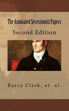 portada The Annotated Secessionist Papers (en Inglés)