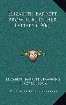 portada elizabeth barrett browning in her letters (1906) (en Inglés)