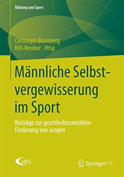 portada Männliche Selbstvergewisserung im Sport: Beiträge zur Geschlechtssensiblen Förderung von Jungen (en Alemán)