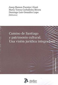 portada Camino de Santiago y Patrimonio Cultural. Una Visión Jurídica Integradora (in Spanish)