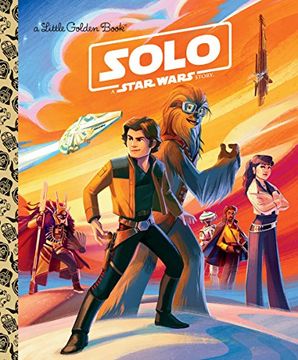 portada Solo: A Star Wars Story (Star Wars) (Little Golden Books: Star Wars) (en Inglés)