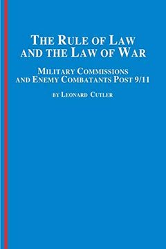 portada The Rule of law and the law of War: Military Commissions and Enemy Combatants Post 9 
