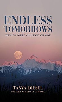 portada Endless Tomorrows: Poems to Inspire, Challenge and Move (in English)