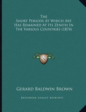 portada the short periods at which art has remained at its zenith in the various countries (1874)