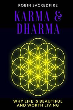 portada Karma and Dharma: Why Life is Beautiful and Worth Living