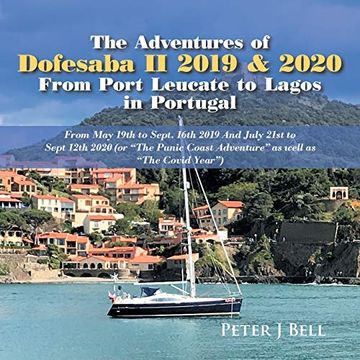 portada The Adventures of Dofesaba ii 2019 & 2020 From Port Leucate to Lagos in Portugal: From may 19Th to Sept. 16Th 2019 and July 21St to Sept 12Th 2020. Coast Adventure" as Well as "The Covid Year") (en Inglés)