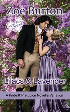portada Lilacs & Lavender Large Print Edition: A Pride & Prejudice Novella Variation (in English)