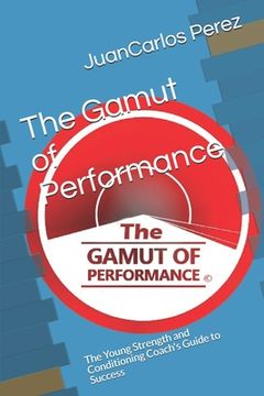 portada The Gamut of Performance: The Young Strength and Conditioning Coach's Guide to Success