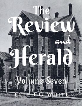 portada The Review and Herald (Volume Seven) (en Inglés)