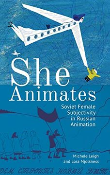 portada She Animates: Gendered Soviet and Russian Animation (Film and Media Studies)