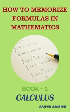 portada How to Memorize Formulas in Mathematics: Book-1 Calculus (en Inglés)