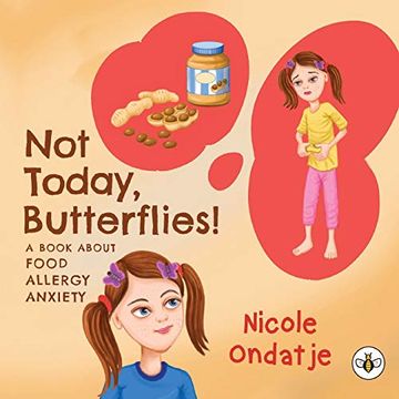portada Not Today, Butterflies! A Book About Food Allergy Anxiety (en Inglés)