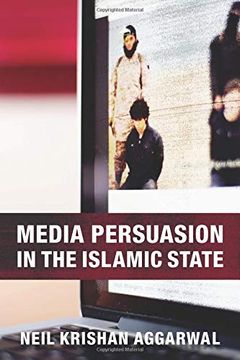 portada Media Persuasion in the Islamic State (en Inglés)