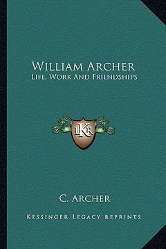 portada william archer: life, work and friendships (in English)