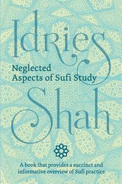 portada Neglected Aspects of Sufi Studies (en Inglés)