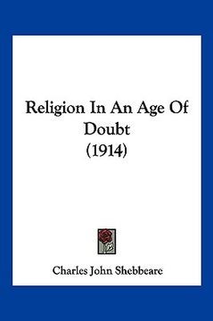 portada religion in an age of doubt (1914) (in English)