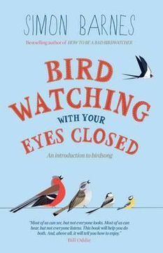 portada birdwatching with your eyes closed: an introduction to birdsong