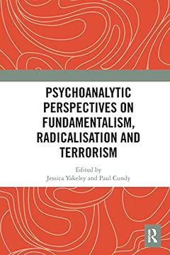 portada Psychoanalytic Perspectives on Fundamentalism, Radicalisation and Terrorism (en Inglés)